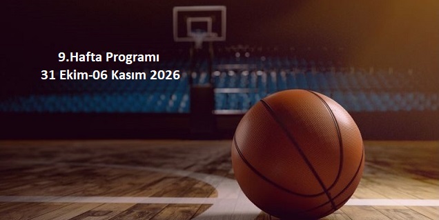 9.Hafta Programı  31 Ekim-06 Kasım 2026
